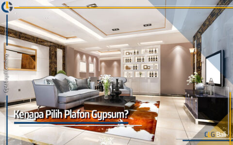 Kenapa Pilih Plafon Gypsum