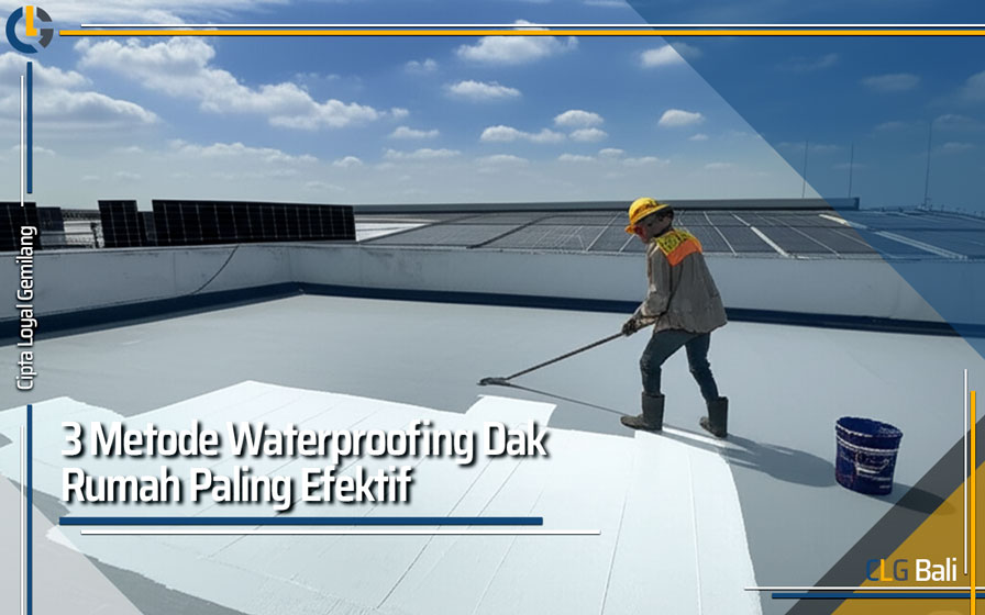 Metode Waterproofing Dak Rumah