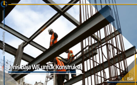 Jenis Baja WF untuk Konstruksi
